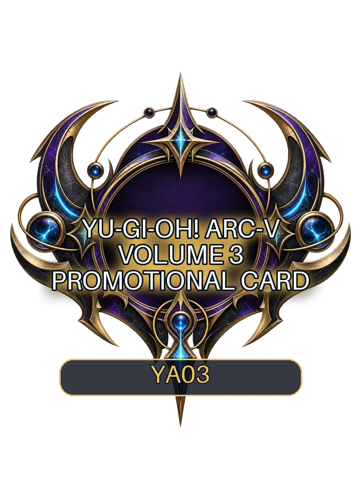 Yu-Gi-Oh! ARC-V Volume 3 promotional card