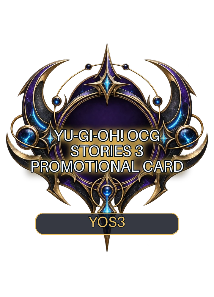 Yu-Gi-Oh! OCG Stories 3 promotional card