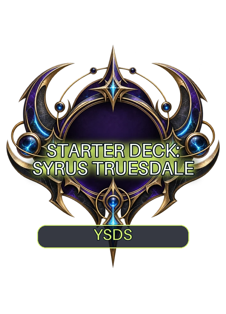 Starter Deck: Syrus Truesdale